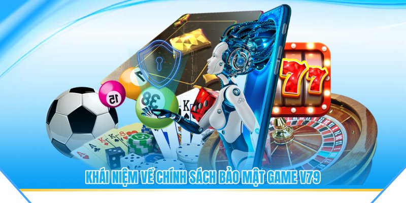 Khái niệm về chính sách bảo mật tại nền tảng